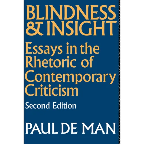 Blindness and Insight: Essays in the Rhetoric of Contemporary Criticism