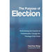 The Purpose of Election