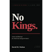 No Kings., A New Architecture for American Self-Governance.