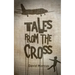 Tales From The Cross