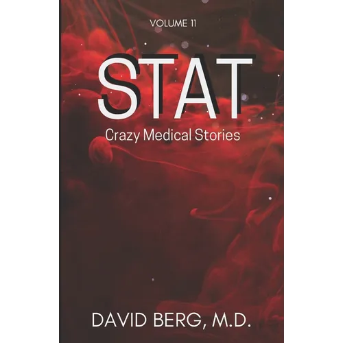 Stat: Crazy Medical Stories: Volume 11