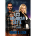 The Last American State: Volume III: The Founders