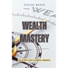 Wealth Mastery: The Ultimate Guide to Financial Abundance