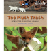 Too Much Trash: How Litter Is Hurting Animals