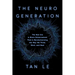 The Neurogeneration: The New Era in Brain Enhancement That Is Revolutionizing the Way We Think, Work, and Heal