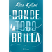 Donde Todo Brilla / Where Everything Shines (Spanish Edition)
