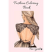 Fashion Coloring Book For Girls: Style Coloring Book