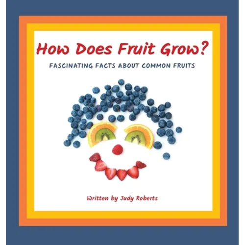 How Does Fruit Grow? - Hardcover
