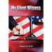 My Silent Witness