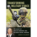 Transforming Military Force: The Legacy of Arthur Cebrowski and Network Centric Warfare