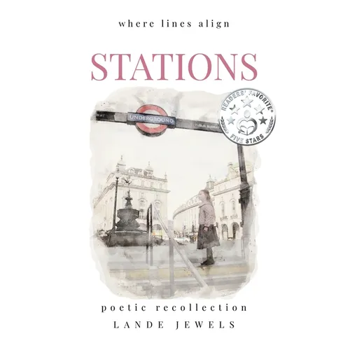 Stations: where lines align: Thrilling journey through historic and modern subterranea, illustrated and written in verse - Paperback