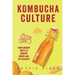Kombucha Culture: From Ancient Roots to Modern Brews and DIY Delights