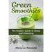 Green Smoothies: The Insider's Guide to Detox and Cleansing
