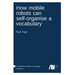 How mobile robots can self-organise a vocabulary