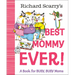 Richard Scarry's Best Mommy Ever!: A Book for Busy, Busy Moms
