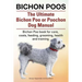 Bichon Poos. The Ultimate Bichon Poo or Poochon Dog Manual. Bichon Poo book for care,