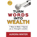 Turn Words Into Wealth: 7 Ways to Make 7 Figures as a Thought Leader