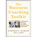 The Business Coaching Toolkit: Top 10 Strategies for Solving the Toughest Dilemmas Facing Organizations