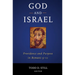 God and Israel: Providence and Purpose in Romans 9-11