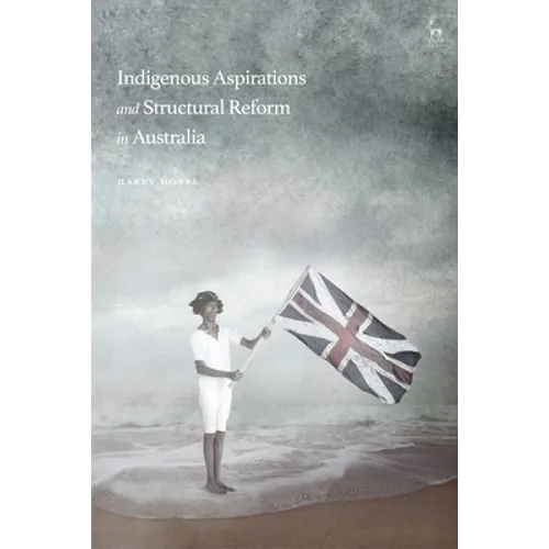 Indigenous Aspirations and Structural Reform in Australia