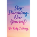 Stop Stumbling Over Yourself