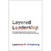 Layered Leadership: Drive Double-Digit Growth and Dominate Your Competition with Creative Strategies and Execution
