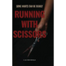 Running With Scissors