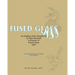 Fused Glass: An Outline of Glasswork by Pete Rumball, a Pioneer of Fused Glass, 1987
