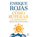 Cómo Superar La Depresión: Qué Hacer Contra El Mal de la Tristeza / How to Overcome Depression
