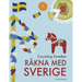 Counting Sweden - Räkna med Sverige: A bilingual counting book with fun facts about Sweden for kids