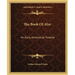 The Book Of Alze: An Early Alchemical Treatise