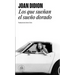 Los Que Sueñan El Sueño Dorado / Didion Anthology