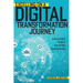 Excelling on a Digital Transformation Journey: A Field Guide to Help You Define Your Success