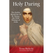 Holy Daring: The Earthy Mysticism of St. Teresa, the Wild Woman of Avila