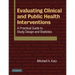 Evaluating Clinical and Public Health Interventions: A Practical Guide to Study Design and Statistics