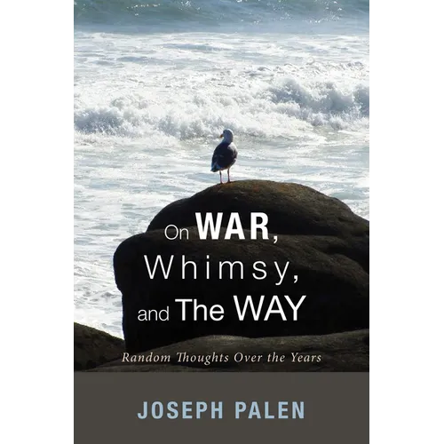 On War, Whimsy, and The Way