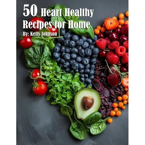 50 Heart Healthy Recipes for Home
