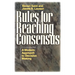 Rules for Reaching Consensus: A Modern Approach to Decision Making