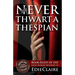 Never Thwart a Thespian