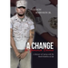 A Change Is Gonna Come: A Memoir of Coping with the Harsh Realities of Life