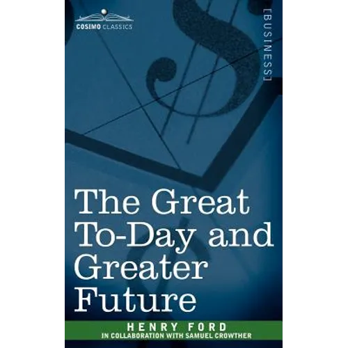 The Great To-Day and Greater Future