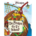 Do Pirates Go to School?