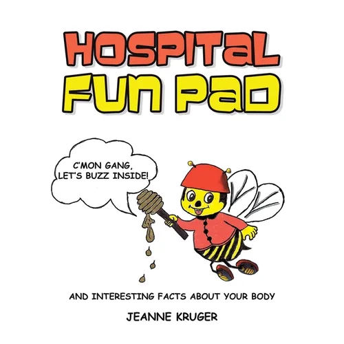 Hospital Fun Pad: And Interesting Facts about your Body