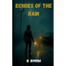 Echoes of the Rain