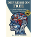 Depression Free: A 12-Week Self-Help Guide to Overcome Depression