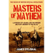 Masters of Mayhem: Lawrence of Arabia and the British Military Mission to the Hejaz