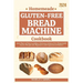 Homemade Gluten-free Bread Machine Cookbook: 2000 Days of Easy-to-follow Delicious Gluten-Free Homemade Loaves Recipes for Beginners and Experienced B