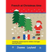 French at Christmas time: Christmas activity book for children of all ages learning French