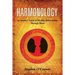 Harmonology: An Insider's Guide to Healthy Relationships Through Music