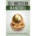 Self-Directed IRA In A Nutshell